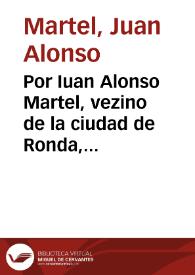 Por Iuan Alonso Martel, vezino de la ciudad de Ronda, con Tomasina Mendez, su esclaua, sobre la libertad que la susodicha y sus hijos pretenden