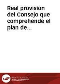 Real provision del Consejo que comprehende el plan de estudios que ha de observar la Universidad de Alcalá de Nares [sic]