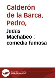 Judas Machabeo : comedia famosa