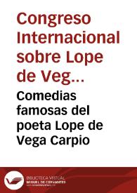 Comedias famosas del poeta Lope de Vega Carpio
