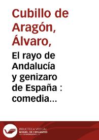 El rayo de Andalucía y genizaro de España : comedia famosa