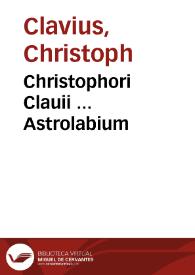 Christophori Clauii ... Astrolabium
