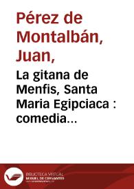 La gitana de Menfis, Santa Maria Egipciaca : comedia famosa
