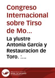 La ylustre Antonia García y Restauracion de Toro. : comedia famosa