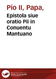 Epistola siue oratio Pii in Conuentu Mantuano