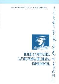 Teatro y antiteatro. La vanguardia del drama experimental : actas del XIV Congreso de Literatura Española Contemporánea, Universidad de Málaga, 12, 13, 14, 15 y 16 de noviembre de 2001