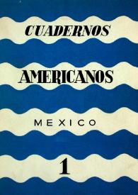 Cuadernos americanos. Año I, vol. I, núm. 1, enero-febrero de 1942
