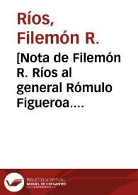 [Nota de Filemón R. Ríos al general Rómulo Figueroa. México (D.F.), 12 de mayo de 1911]