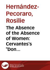 The Absence of the Absence of Women: Cervantes's 