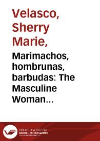 Marimachos, hombrunas, barbudas: The Masculine Woman in Cervantes