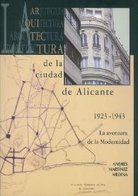 Arquitectura de la ciudad de Alicante 1923-1943 : la aventura de la Modernidad
