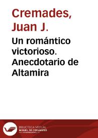 Un romántico victorioso. Anecdotario de Altamira