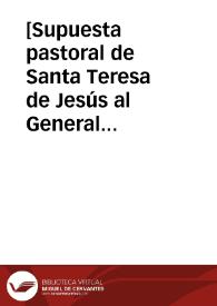 [Supuesta pastoral de Santa Teresa de Jesús al General y Definitorio de los Carmelitas  Descalzos]