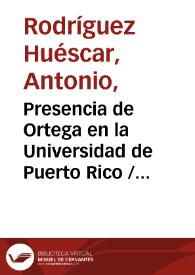 Presencia de Ortega en la Universidad de Puerto Rico