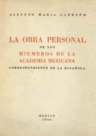 La obra personal de los miembros de la Academia Mexicana correspondiente de la Española. Tomo 8 [1946]