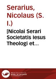 [Nicolai Serari Societatis Iesus Theologi et Sacrarum Literarum in Moguntina... commentariorum in Librum Iosue].