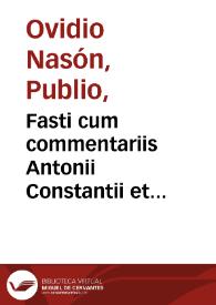 Fasti cum commentariis Antonii Constantii et Pauli Marsi