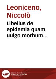 Libellus de epidemia quam uulgo morbum Gallicum uocant