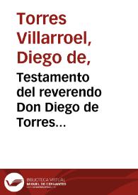 Testamento del reverendo Don Diego de Torres y Villarroel, cathedratico de astrologia de la Universidad de Salamanca