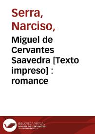 Miguel de Cervantes Saavedra [Texto impreso] : romance