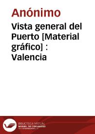 Vista general del Puerto [Material gráfico] : Valencia