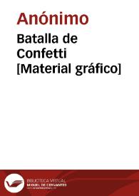 Batalla de Confetti [Material gráfico]