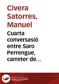 Cuarta conversasió entre Saro Perrengue, carreter de Godella y el doctor Cudol [Texto impreso]