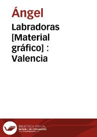 Labradoras [Material gráfico] : Valencia
