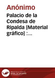 Palacio de la Condesa de Ripalda [Material gráfico] : Valencia