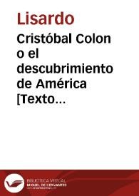 Cristóbal Colon o el descubrimiento de América : romance histórico en el que se refiere como se realizó esta peligrosa y gigantesca empresa