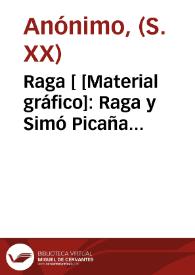 Raga [ [Material gráfico]: Raga y Simó  Picaña (Valencia) : R.E. 17106.