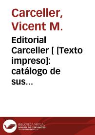 Editorial Carceller : catálogo de sus publicaciones.