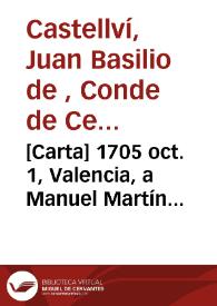 [Carta] 1705 oct. 1, Valencia, a Manuel Martín [Manuscrito]
