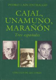 Cajal, Unamuno, Marañón : tres españoles