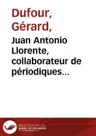 Juan Antonio Llorente, collaborateur de périodiques français et espagnols, rédacteur des 