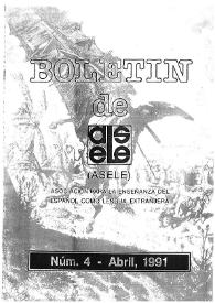 Boletín de la Asociación para la Enseñanza del Español como Lengua Extranjera. Núm. 4, abril de 1991