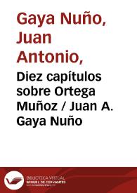 Diez capítulos sobre Ortega Muñoz