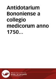 Antidotarium Bononiense a collegio medicorum anno 1750 restitutum