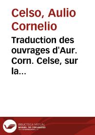 Traduction des ouvrages d'Aur. Corn. Celse, sur la médecine  Par M. Ninnin ... Tome second.