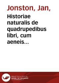 Historiae naturalis de quadrupedibus libri, cum aeneis figuris