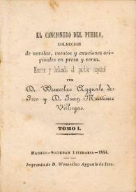 El cancionero del pueblo : colección de novelas, cuentos y cancioneros originales en prosa y verso. Tomo I