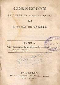Colección de obras en verso y prosa de D. Tomas de Yriarte. Tomo I