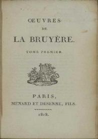 Oeuvres de La Bruyère. Tome premier
