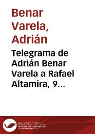 Telegrama de Adrián Benar Varela a Rafael Altamira. 9 de octubre de 1909