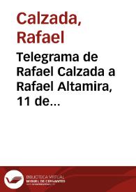 Telegrama de Rafael Calzada a Rafael Altamira. 11 de octubre de 1909