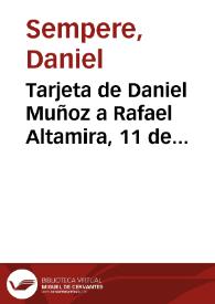 Tarjeta de Daniel Muñoz a Rafael Altamira, 11 de octubre de 1909
