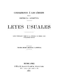 Complemento a los códigos de la República Argentina : leyes usuales, leyes nacionales y leyes de la provincia de Buenos Aires actualmente vigentes