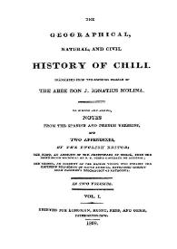 The Geographical, natural, and civil history of Chili. Vol. 1