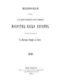Memoria presentada a la Junta Directiva de la Sociedad Hospital-Asilo Español por su presidente D. Enrique Dupuy de Lôme