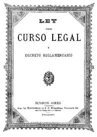 Ley sobre Curso legal y Decreto reglamentario
